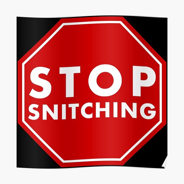 Stop Snitching Poster For Sale By Flippinsg Redbubble 8195