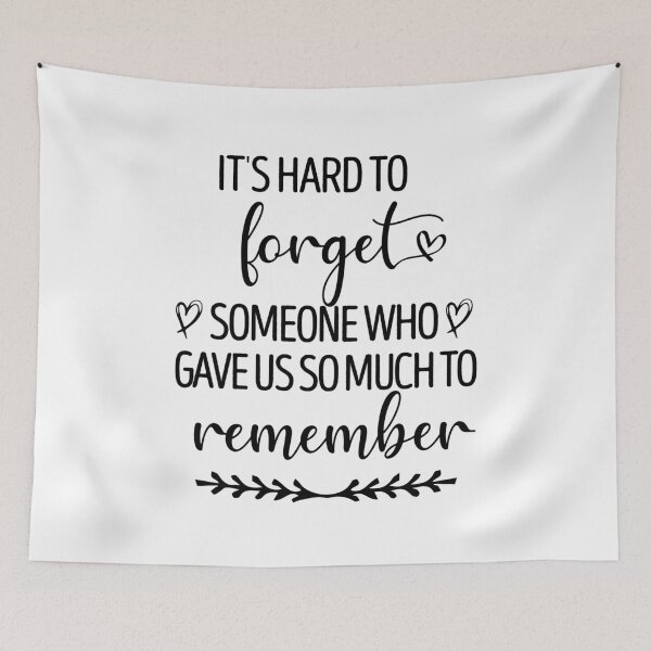 Item preview, It's Hard to Forget Someone Who Gave us So much to Remember ,Unforgettable Memories: A Uplifting Quotes and Sayings for Heartfelt Remembrance designed and sold by beawesome105.
