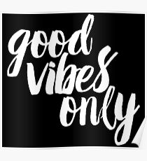 Good Vibes Only! Poster