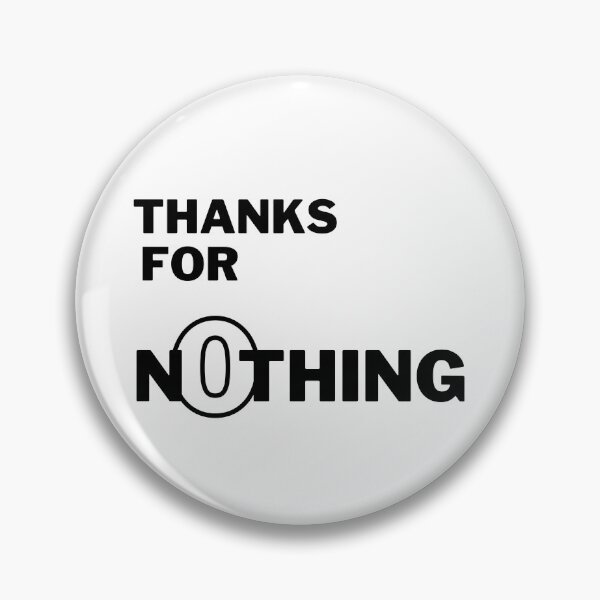 Item preview, Thanks for n0thing - White designed and sold by Frosstize.