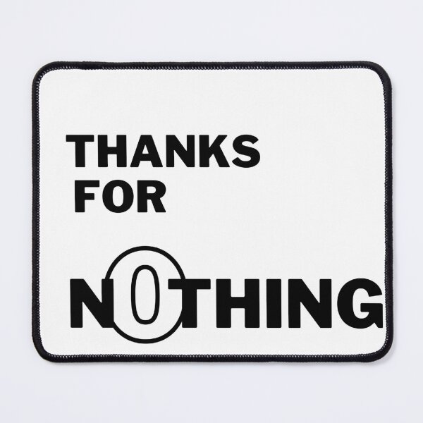 Item preview, Thanks for n0thing - White designed and sold by Frosstize.