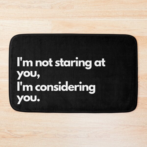 Item preview, I'm not staring at you, I'm considering you - Black designed and sold by Frosstize.