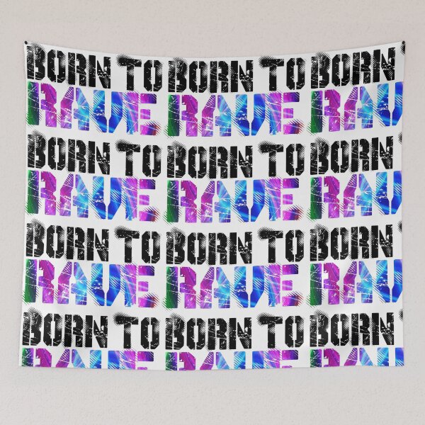 Item preview, Born To Rave designed and sold by Nicnak85.