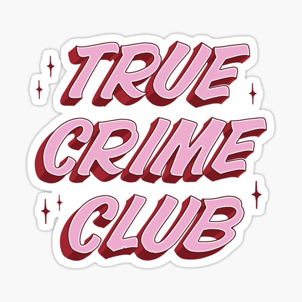 Item preview, True Crime Club designed and sold by tozersigns.