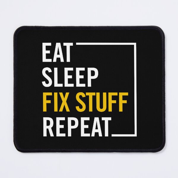 Item preview, Mechanic & Repairman Essentials: Eat, Sleep, Fix Stuff, Repeat designed and sold by artworkathome.