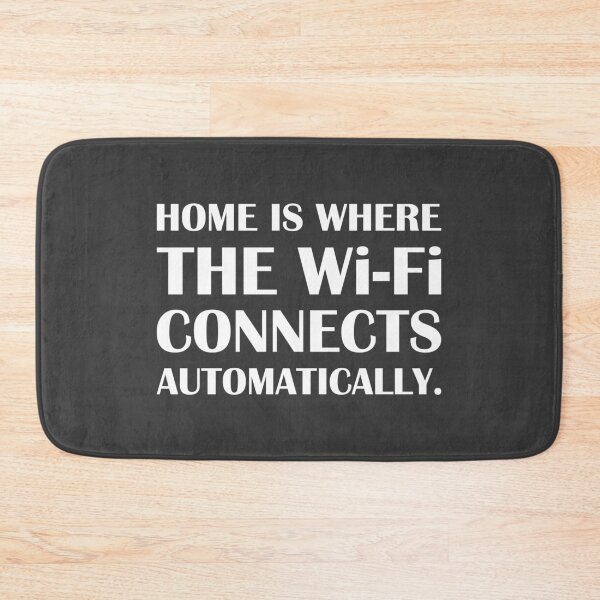 Item preview, Home is Where the Wi-Fi Connects Automatically / Introvert Joke designed and sold by introvertvibes.
