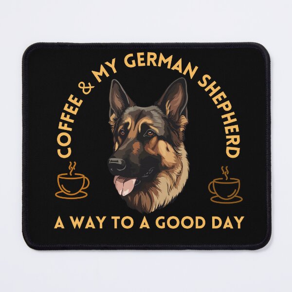Item preview, Coffee and German Shepherd A Way To A Good Day designed and sold by SoulPaws.