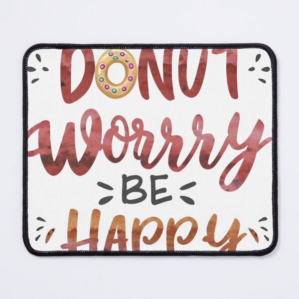 Item preview, a donut says donut worry be happy designed and sold by Babajexodas.