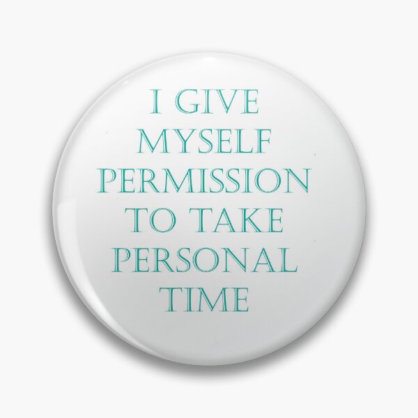 Item preview,  Just Take Personal Time  designed and sold by BeautonFashions.