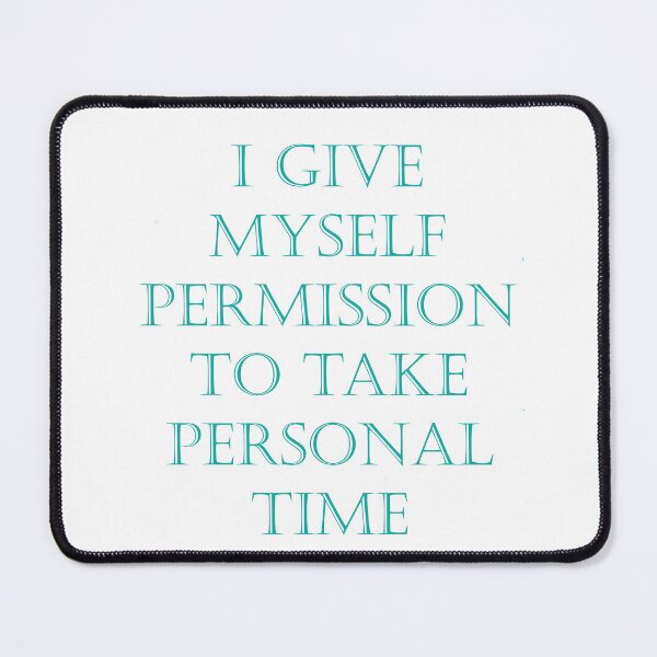 Item preview, Just Take Personal Time designed and sold by BeautonFashions.
