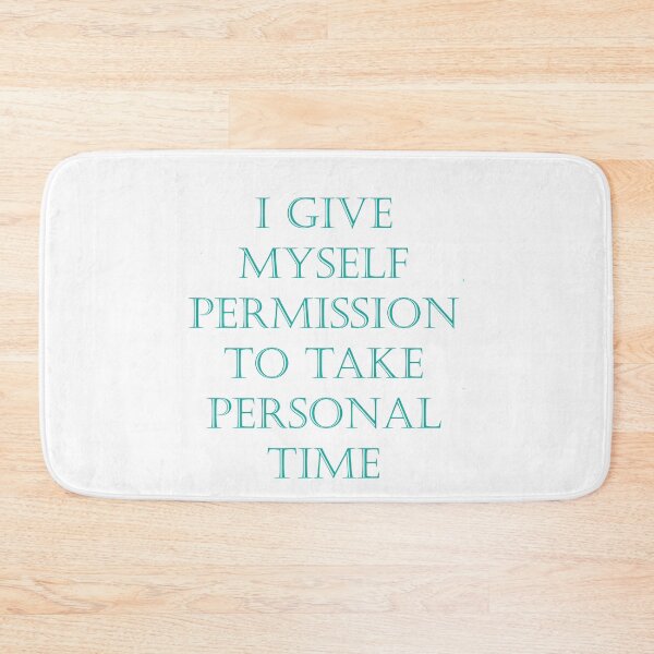 Item preview,  Just Take Personal Time  designed and sold by BeautonFashions.