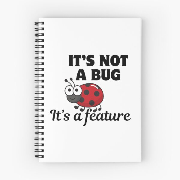 Item preview, ITS NOT A BUG BUT FEATURE designed and sold by ElLocoMus.
