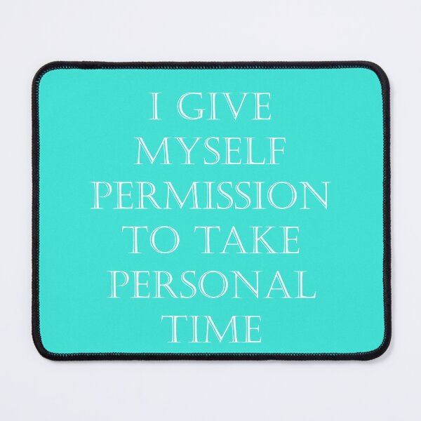 Item preview, Copy of Just Take Personal Time designed and sold by BeautonFashions.