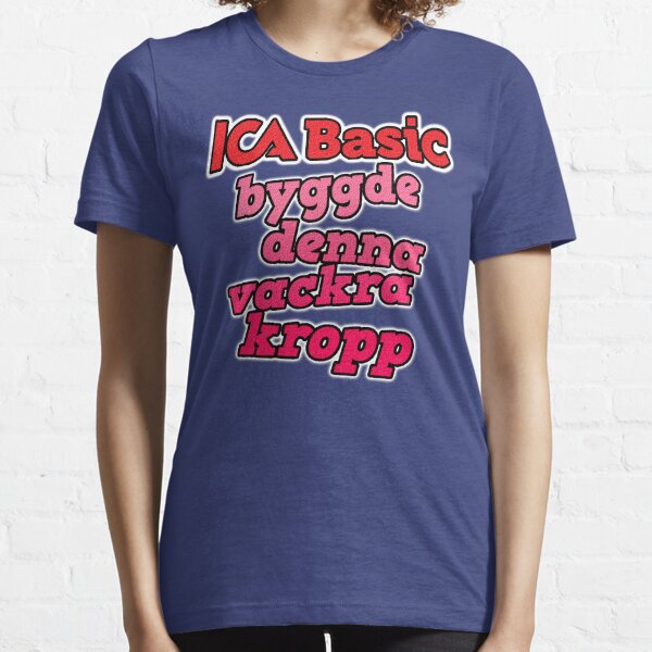 ICA Basic byggde denna vackra kropp Essential T-Shirt