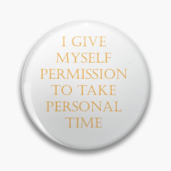 Item preview,  Just Take Personal Time  designed and sold by BeautonFashions.