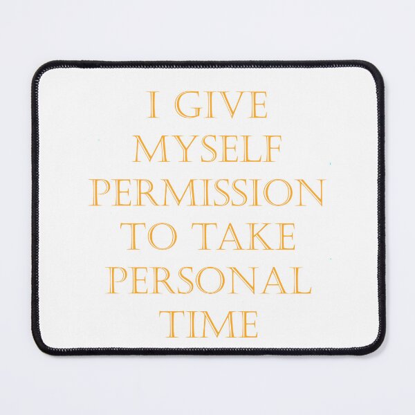 Item preview, Just Take Personal Time designed and sold by BeautonFashions.