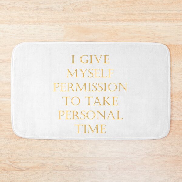 Item preview,  Just Take Personal Time  designed and sold by BeautonFashions.