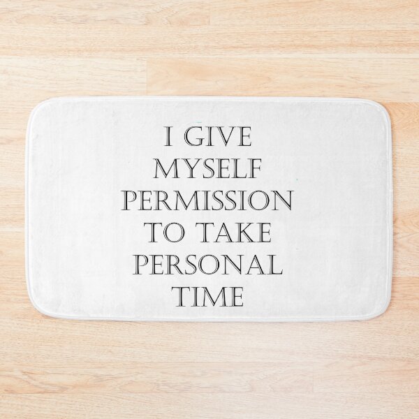 Item preview,  Just Take Personal Time  designed and sold by BeautonFashions.