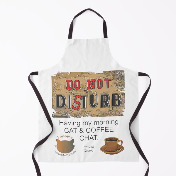 Item preview, Cat & Coffee Chat. Do not Disturb. designed and sold by Prosper Scott.