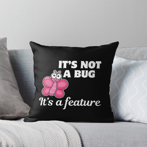 Item preview, ITS NOT A BUG BUT FEATURE designed and sold by ElLocoMus.