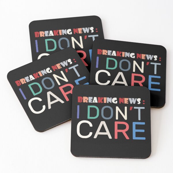 Item preview, Breaking news I Don't Care designed and sold by Slassyat.