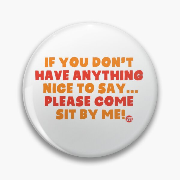 Item preview, DONT HAVE ANYTHING NICE TO SAY designed and sold by TODD GOLDMAN.