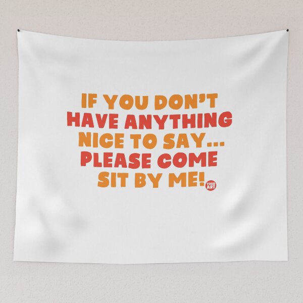Item preview, DONT HAVE ANYTHING NICE TO SAY designed and sold by TODD GOLDMAN.