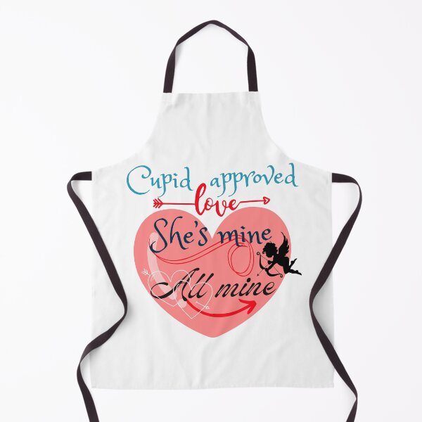 Item preview, Cupid approved Love She's mine All mine - Valentines designed and sold by Ruthrasankar.
