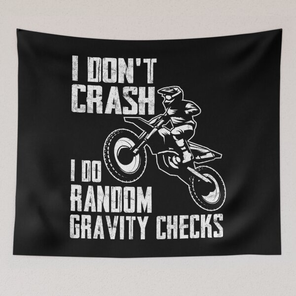 Item preview, I Don't Crash Do Random Gravity Checks Funny Motocross Bike designed and sold by MobyStickers.