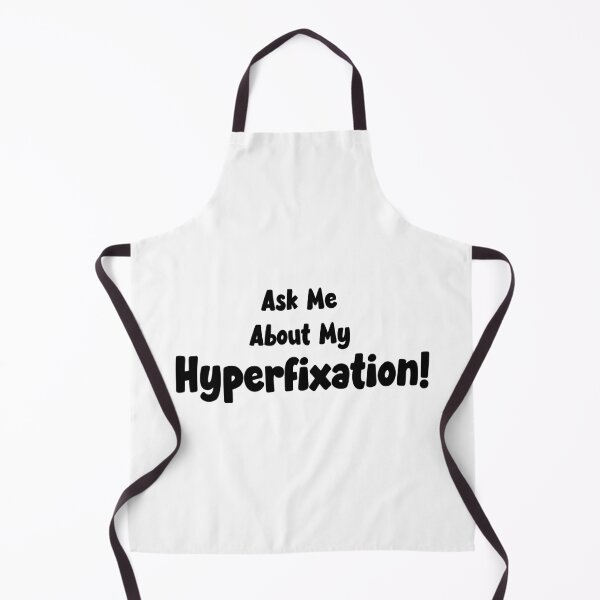 Item preview, Ask me about my hyperfixation designed and sold by Angry Swan Designs.