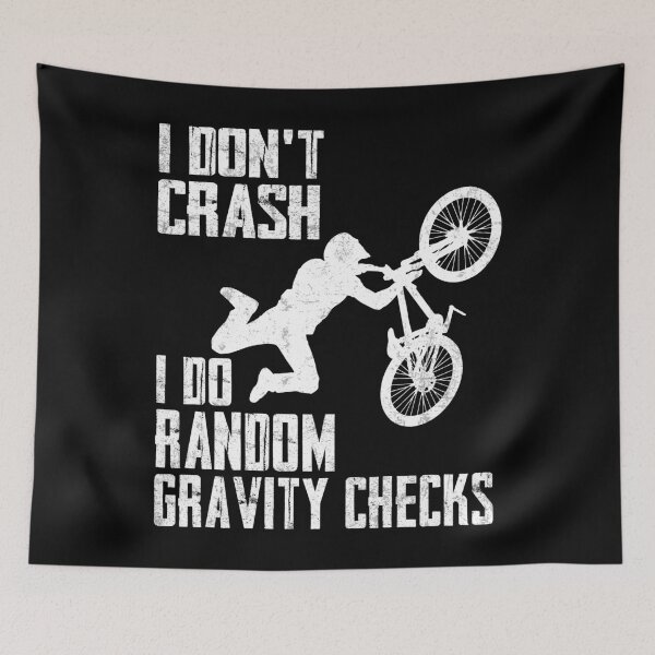 Item preview, I Don't Crash Do Random Gravity Checks Funny Mountain Bike designed and sold by MobyStickers.