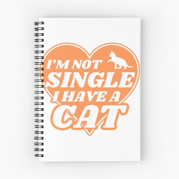 Item preview, I Am Not Single I Have A Cat  | A Meowy Valentine designed and sold by McThingummy.