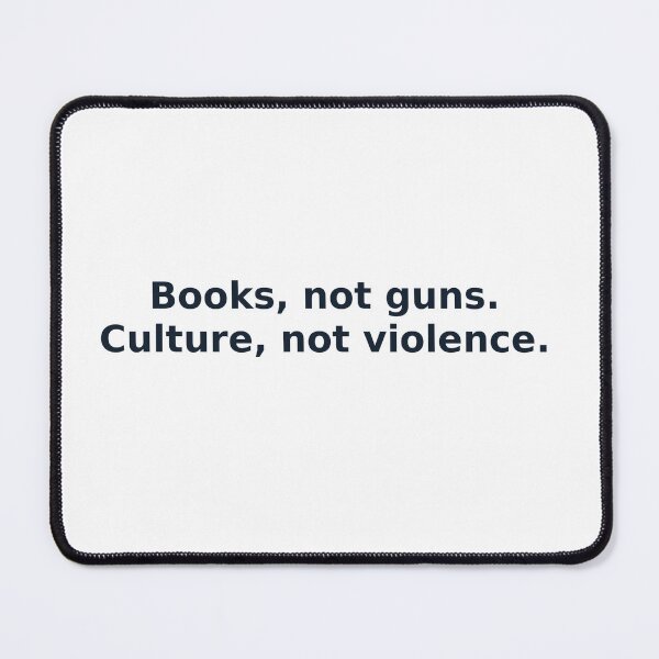 Item preview, Books, not guns. Culture, not violence.  designed and sold by HerbalBlue.
