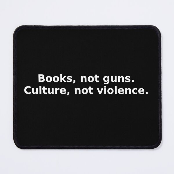 Item preview, Books, not guns. Culture, not violence. designed and sold by HerbalBlue.