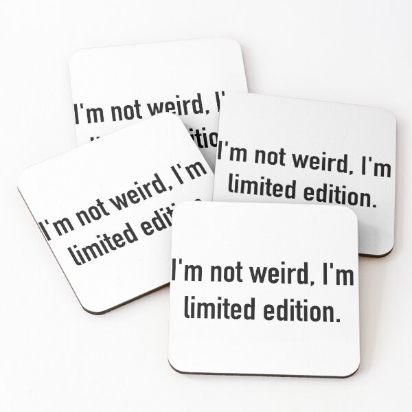Item preview, I’m not weird. designed and sold by ErzaProducts.