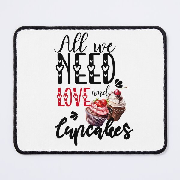 Item preview, ALL WE NEED LOVE AND CUPCAKES  designed and sold by BYNANA80.