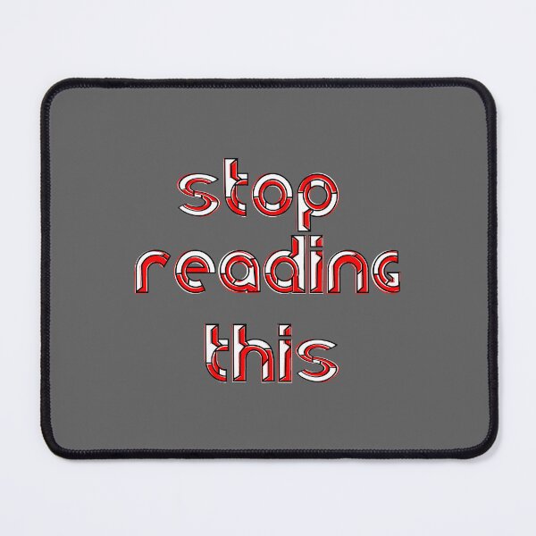 Item preview, Stop Reading This Warning Attention Caution Typography Information designed and sold by 4rpixs.