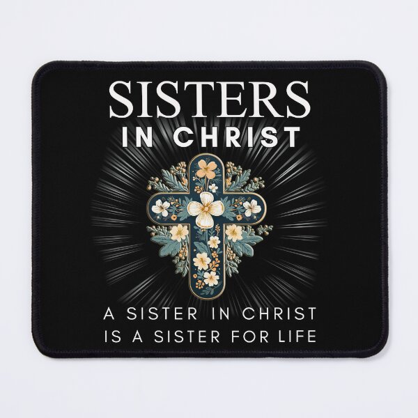 Item preview, Sisters in Christ are sisters for life designed and sold by SOPIZiLA.