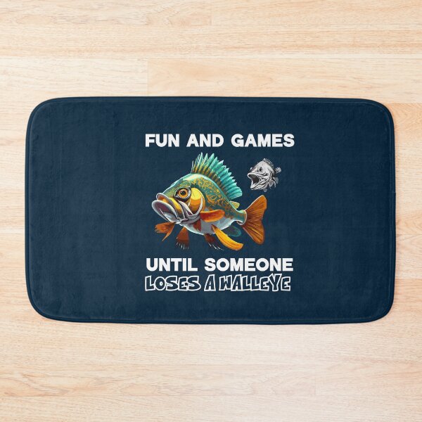 Item preview, Fun and Games Until Someone Loses a Walleye designed and sold by box-artshop.