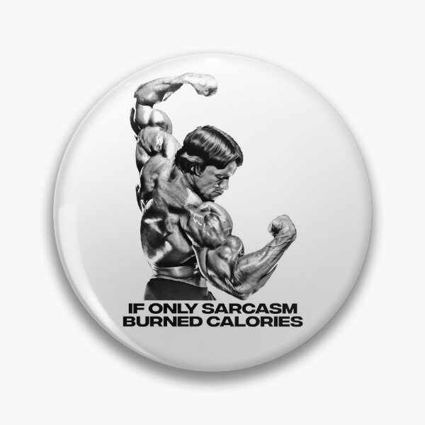 Item preview, If Only Sarcasm Burned Calories Arnold Schwarzenegger Fan art designed and sold by HuzaifaNaveedh.
