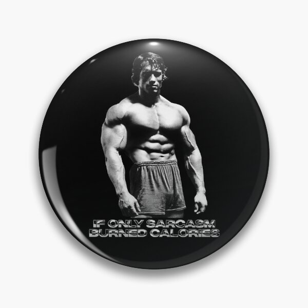 Item preview, If Only Sarcasm Burned Calories Arnold Schwarzenegger Fan art designed and sold by HuzaifaNaveedh.