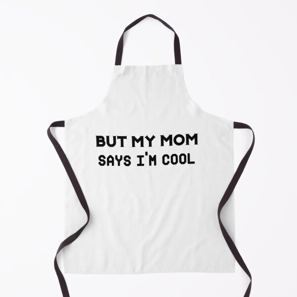 Item preview, But my mom says i’m cool  designed and sold by 101univers.
