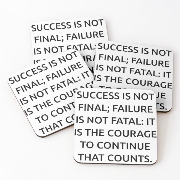 Item preview, Success is not final; failure is not fatal: It is the courage to continue that counts. designed and sold by IMCDT.