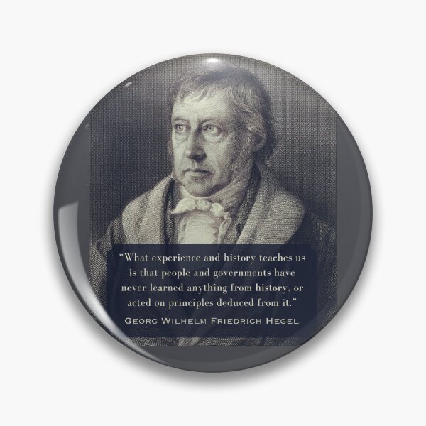 Item preview, Georg Wilhelm Friedrich Hegel portrait and quote: “...governments have never learned anything from history, or acted on principles deduced from it.”  designed and sold by artbleed.