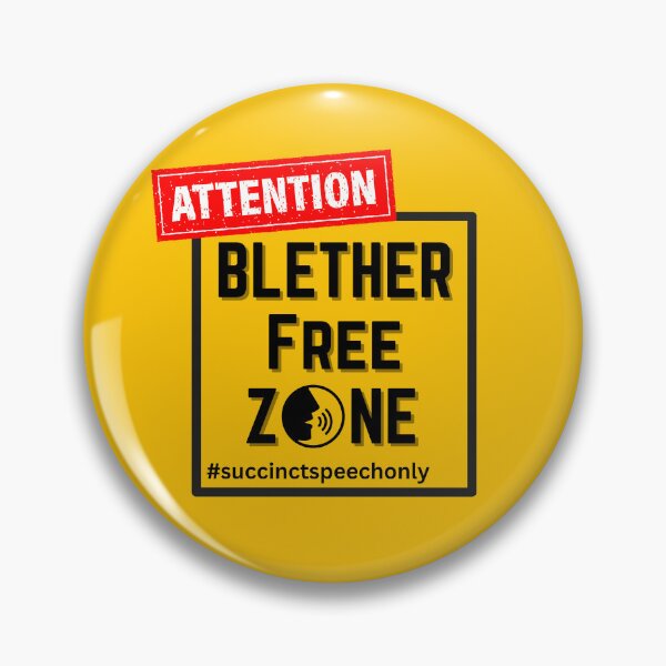 Item preview, ATTENTION - BLETHER FREE ZONE. designed and sold by MPC-Mince-Pies.