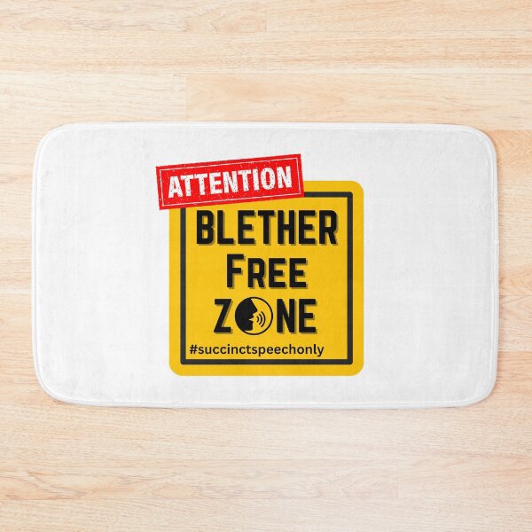 Item preview, ATTENTION - BLETHER FREE ZONE. designed and sold by MPC-Mince-Pies.