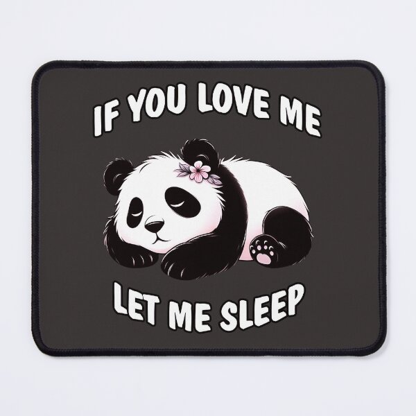 Item preview, IF YOU LOVE ME LET ME SLEEP designed and sold by tee snap.