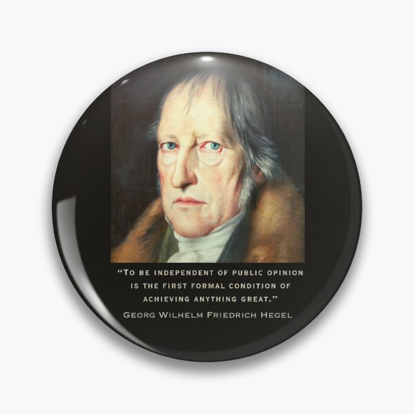 Item preview, Georg Wilhelm Friedrich Hegel portrait and quote: To be independent of public opinion is the first formal condition of achieving anything great. designed and sold by artbleed.