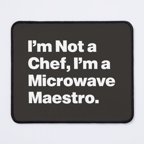 Item preview, I'm Not a Chef, I'm a Microwave Maestro designed and sold by nancycrazy.