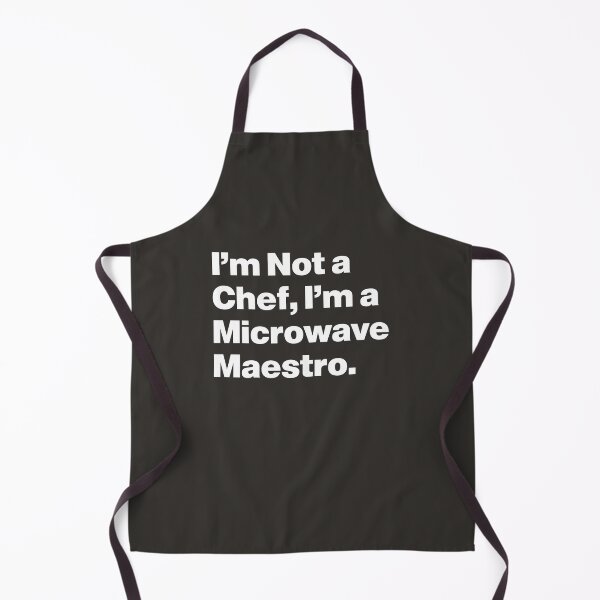 Item preview, I'm Not a Chef, I'm a Microwave Maestro designed and sold by nancycrazy.